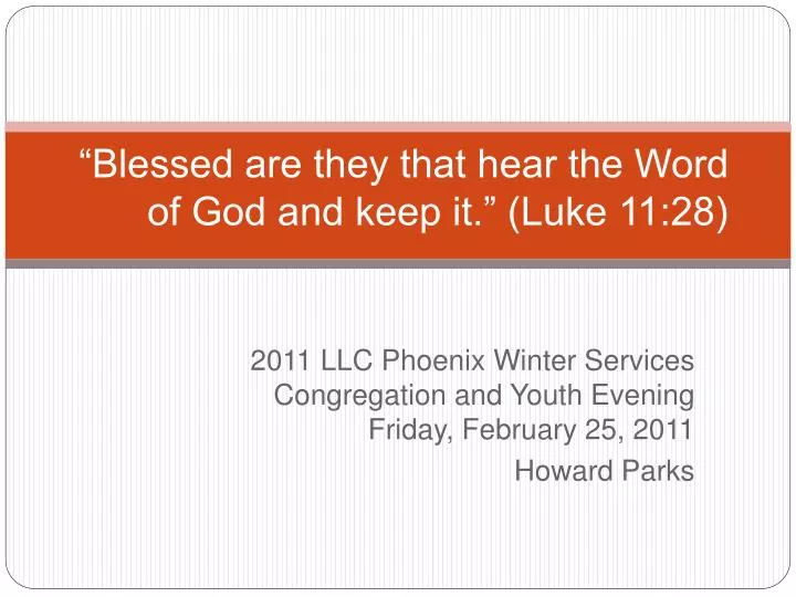 blessed are they that hear the word of god and keep it luke 11 28