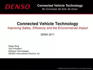 Connected Vehicle Technology Improving Safety, Efficiency and the Environmental Impact SEMA 2011