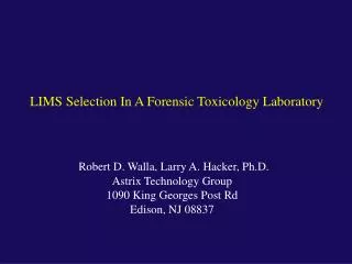 Robert D. Walla, Larry A. Hacker, Ph.D. Astrix Technology Group 1090 King Georges Post Rd Edison, NJ 08837