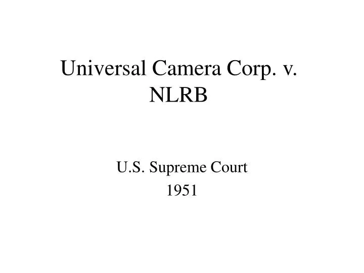 universal camera corp v nlrb