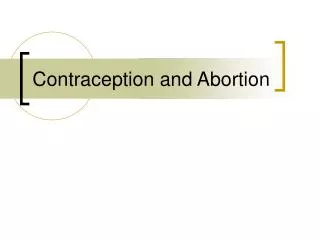 Contraception and Abortion