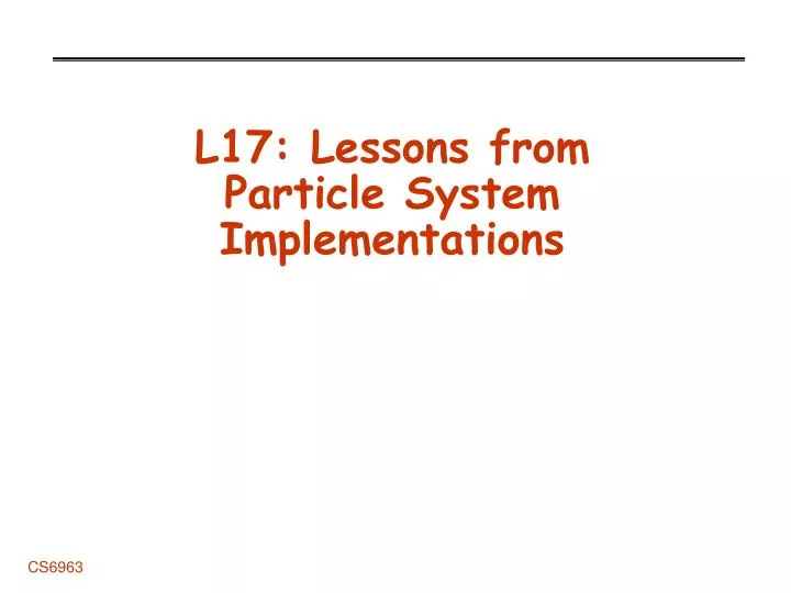 l17 lessons from particle system implementations