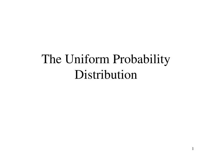 the uniform probability distribution