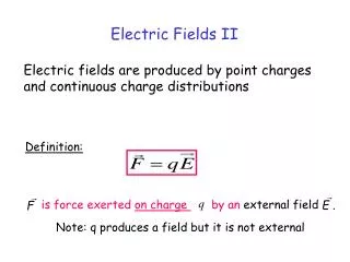 Electric Fields II