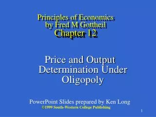 Principles of Economics by Fred M Gottheil Chapter 12
