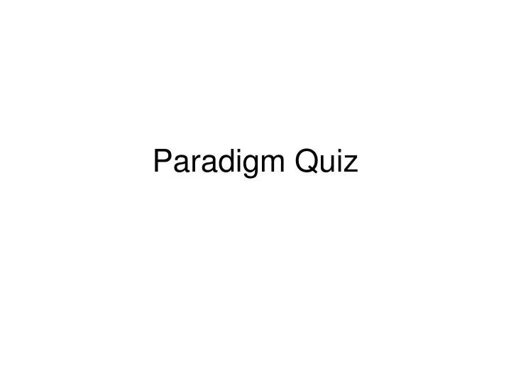 paradigm quiz