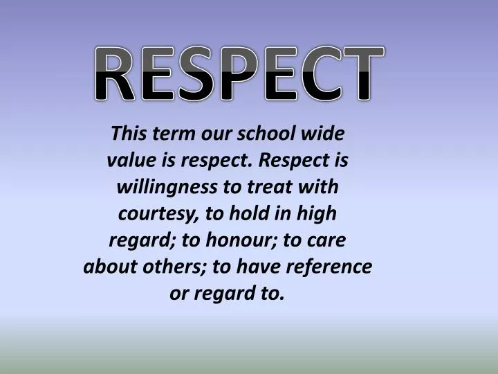 have respect