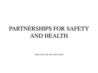 PARTNERSHIPS FOR SAFETY AND HEALTH