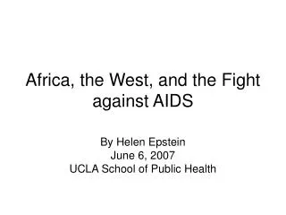 Africa, the West, and the Fight against AIDS