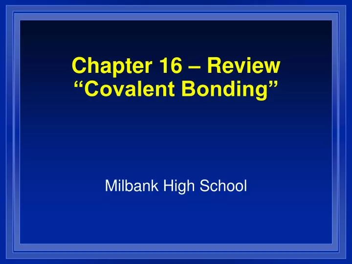 chapter 16 review covalent bonding