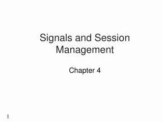 Signals and Session Management