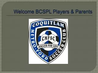 Welcome BCSPL Players &amp; Parents