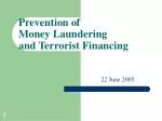 Prevention of Money Laundering and Terrorist Financing