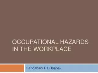 Occupational hazards in the workplace