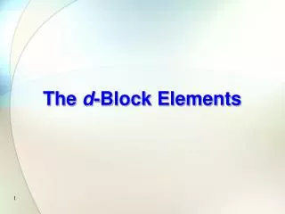 The d -Block Elements