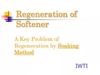Regeneration of Softener