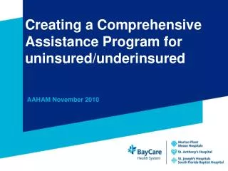 Creating a Comprehensive Assistance Program for uninsured/underinsured