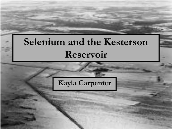 selenium and the kesterson reservoir