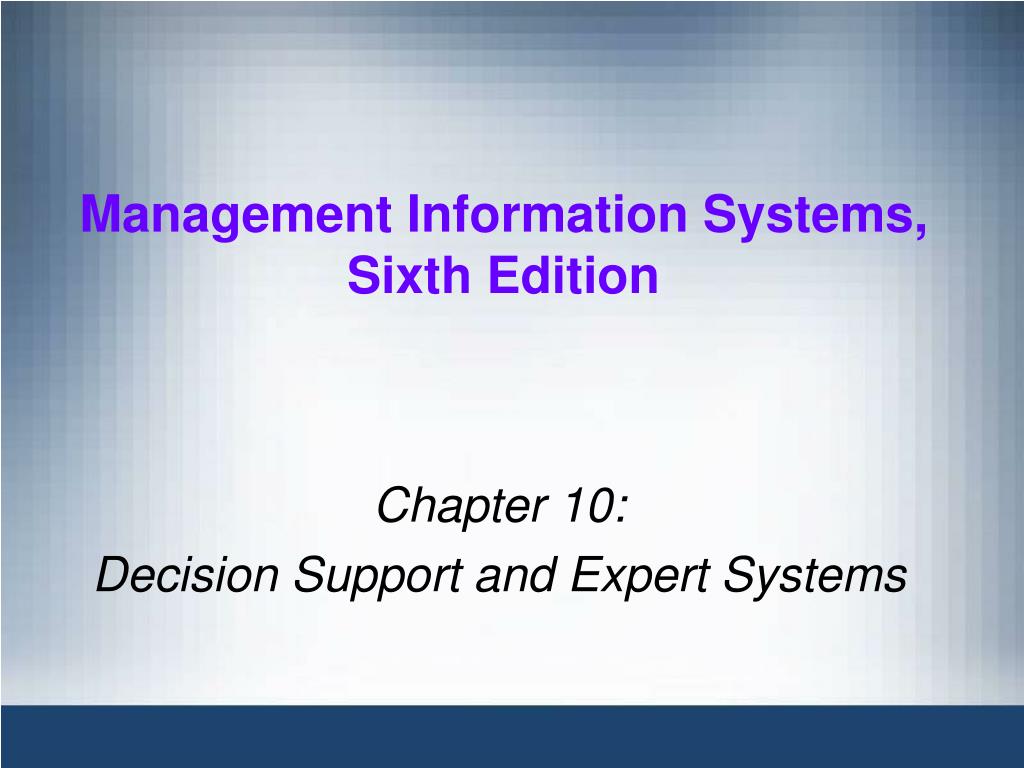 PPT - Chapter 10: Decision Support and Expert Systems PowerPoint ...