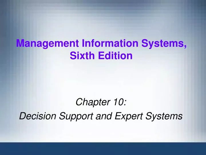chapter 10 decision support and expert systems