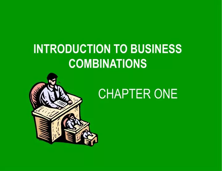 PPT - INTRODUCTION TO BUSINESS COMBINATIONS CHAPTER ONE PowerPoint ...