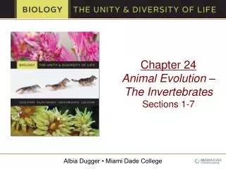Chapter 24 Animal Evolution – The Invertebrates Sections 1-7