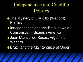 Independence and Caudillo Politics