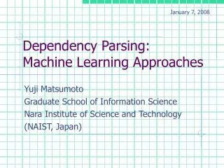 Dependency Parsing: Machine Learning Approaches
