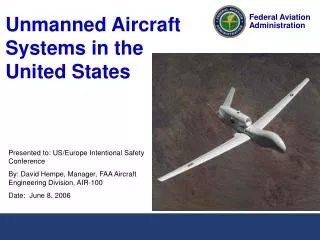 Presented to: US/Europe Intentional Safety Conference By: David Hempe, Manager, FAA Aircraft Engineering Division, AIR-1
