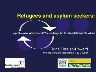 Refugees and asylum seekers: a problem for governments? a challenge for the translation profession?