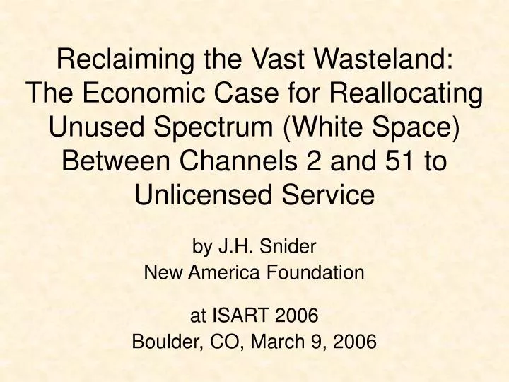 by j h snider new america foundation at isart 2006 boulder co march 9 2006