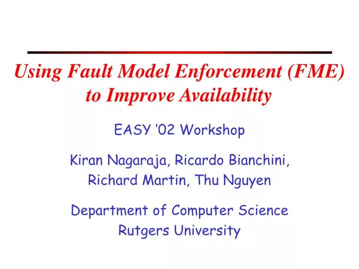 using fault model enforcement fme to improve availability