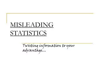 MISLEADING STATISTICS