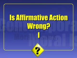 Is Affirmative Action Wrong?