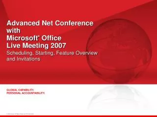 Advanced Net Conference with Microsoft ® Office Live Meeting 2007