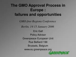 The GMO Approval Process in Europe : failures and opportunities
