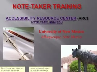Note-taker Training Accessibility Resource Center (ARC) HTTP://arc.unm.edu