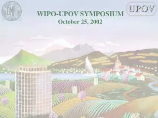 WIPO-UPOV SYMPOSIUM October 25, 2002