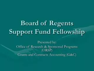 Board of Regents Support Fund Fellowship
