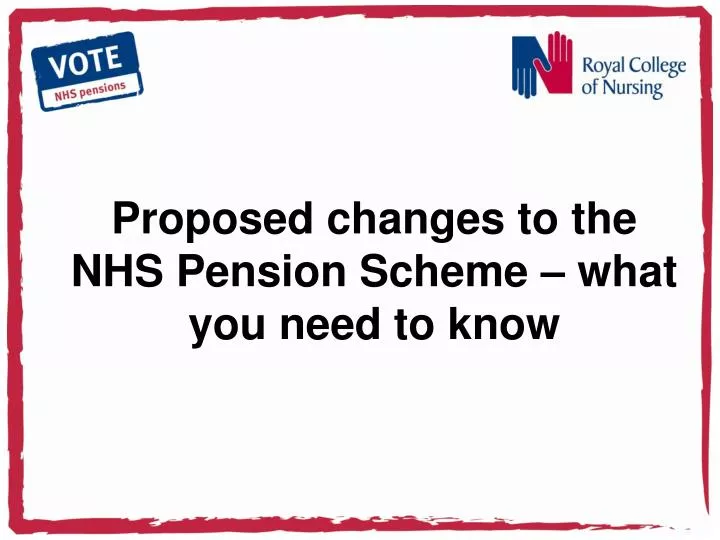 proposed changes to the nhs pension scheme what you need to know