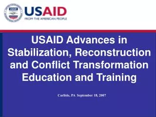 USAID Advances in Stabilization, Reconstruction and Conflict Transformation Education and Training