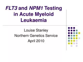 FLT3 and NPM1 Testing in Acute Myeloid Leukaemia