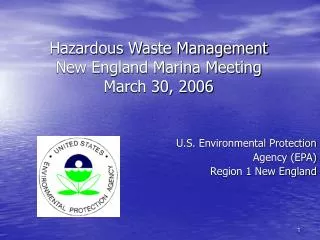 Hazardous Waste Management New England Marina Meeting March 30, 2006