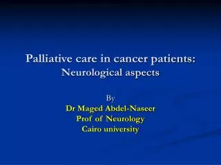Palliative care in cancer patients: Neurological aspects