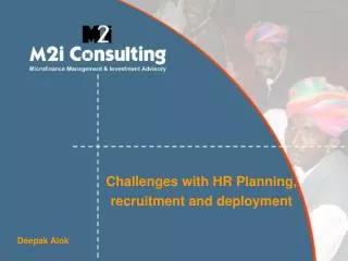 Challenges with HR Planning, recruitment and deployment
