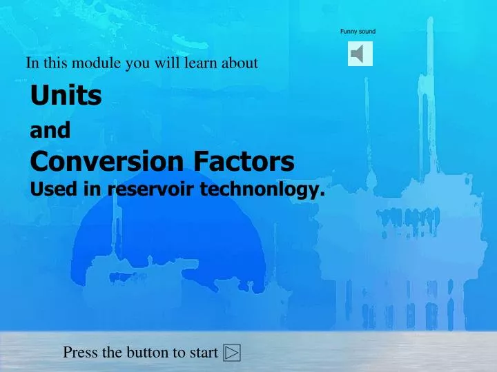 units and conversion factors used in reservoir technonlogy