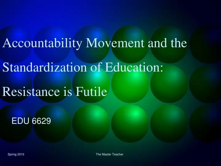 accountability movement and the standardization of education resistance is futile