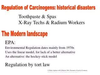 Regulation of Carcinogens: historical disasters