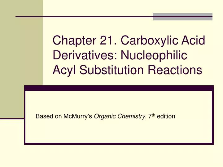 chapter 21 carboxylic acid derivatives nucleophilic acyl substitution reactions