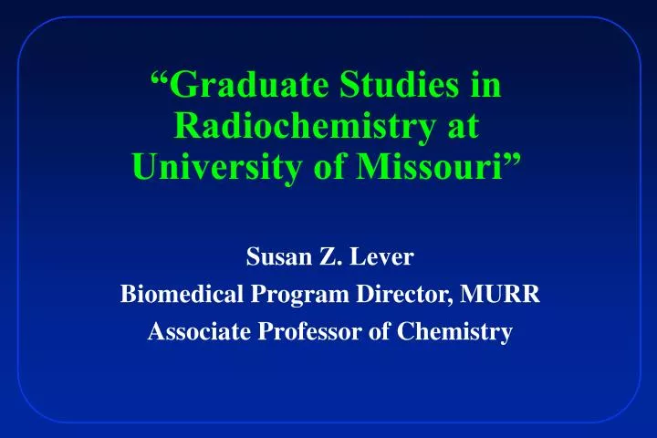 graduate studies in radiochemistry at university of missouri